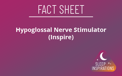 Hypoglossal Nerve Stimulator (Inspire)